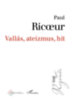 Paul Ricoeur: Vallás, ateizmus, hit könyv