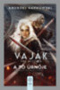 Andrzej Sapkowski: Vaják VII. - The Witcher - A tó úrnője könyv