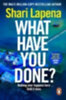 Lapena, Shari: What Have You Done? idegen