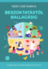 Nyitó-Gaál Szabina: Beszoktatástól ballagásig könyv