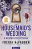 Freida McFadden: The Housemaid’s Wedding – A menyasszony otthona - Millie Calloway e-Könyv