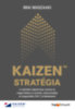 Imai Maszaaki: KAIZEN™ stratégia - A működési teljesítmény mérése és megerősítése az áramlás, szinkronizálás és kiegyenlítés (FSL™) értékelésével e-Könyv