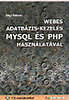 Sági Gábor: Webes adatbázis-kezelés MYSQL és PHP használatával - CD melléklettel könyv