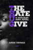 Angie Thomas: The Hate U Give - A gyűlölet, amit adtál könyv