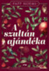 Papp Noémi: A szultán ajándéka könyv