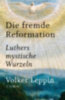 Leppin, Volker: Die fremde Reformation idegen
