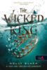 Holly Black: The Wicked King - A gonosz király könyv