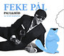 Feke Pál: Az első harapás CD