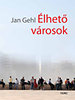 Jan Gehl: Élhető városok könyv