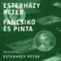 Esterházy Péter: Fancsikó és Pinta e-hangos