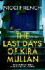 French, Nicci: The Last Days of Kira Mullan idegen