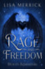 Lisa Merrick: Rage and Freedom - Düh és Szabadság könyv