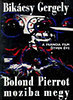 Bikácsy Gergely: Bolond Pierrot moziba megy antikvár