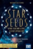 Stark, Roswitha: Starseeds und kosmische Lichtsprache idegen