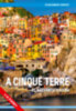 Juszt Róbert: A Cinque Terre és a levantei riviéra könyv