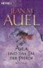 Auel, Jean M.: Ayla und das Tal der Pferde idegen