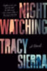 Sierra, Tracy: Nightwatching idegen