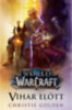 Christie Golden: World of Warcraft: Vihar előtt könyv