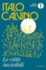 Calvino, Italo: Le citta' invisibili idegen