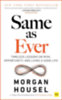 Morgan Housel: Same as Ever idegen