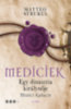 Matteo Strukul: Mediciek - Egy dinasztia királynője - Medici Katalin könyv