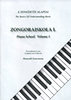 Hunyadi Zsuzsanna: A zeneértés alapjai - Zongoraiskola I. könyv