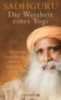 Sadhguru: Die Weisheit eines Yogi idegen