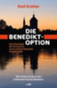 Dreher, Rod: Die Benedikt-Option idegen