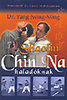 Dr. Yang Jwing-Ming: Shaolin Chin Na haladóknak könyv