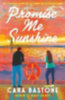 Bastone, Cara: Promise Me Sunshine idegen