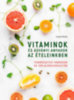 Lizzie Streit: Vitaminok és ásványi anyagok az ételeinkben könyv