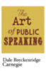 Dale Breckenridge Carnegie: The Art of Public Speaking e-Könyv