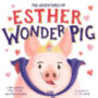 Jenkins, Steve - Walter, Derek - Crane, Caprice: The True Adventures of Esther the Wonder Pig idegen