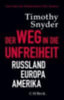 Snyder, Timothy: Der Weg in die Unfreiheit idegen