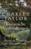 Taylor, Charles: Kosmische Verbindungen idegen