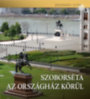 Csorba György: Szoborséta az Országház körül könyv