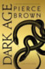Brown, Pierce: Dark Age idegen