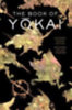 Foster, Michael Dylan: The Book of Yokai, Expanded Second Edition idegen