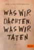 Oppermann, Lea-Lina: Was wir dachten, was wir taten idegen