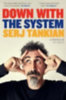 Tankian, Serj: Down with the System idegen