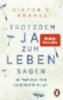 Frankl, Viktor E.: ... trotzdem Ja zum Leben sagen idegen