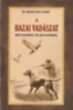 Dr. Rodiczky Jenő: A hazai vadászat múltjából és jelenéből könyv