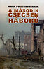 Anna Politkovszkaja: A második csecsen háború könyv