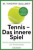 Gallwey, W. Timothy: Tennis -  Das innere Spiel idegen