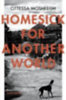 Moshfegh, Ottessa: Homesick For Another World idegen