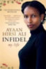 Hirsi Ali, Ayaan: Infidel idegen