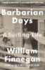 Finnegan, William: Barbarian Days idegen