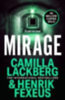 Lackberg, Camilla - Fexeus, Henrik: Mirage idegen