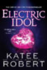 Robert, Katee: Electric Idol idegen