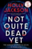 Jackson, Holly: Not Quite Dead Yet idegen
